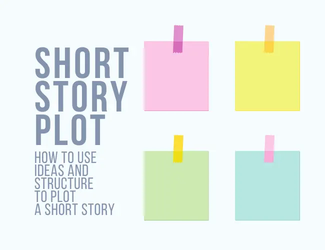 How to Plot a Short Story Using Ideas and Structure