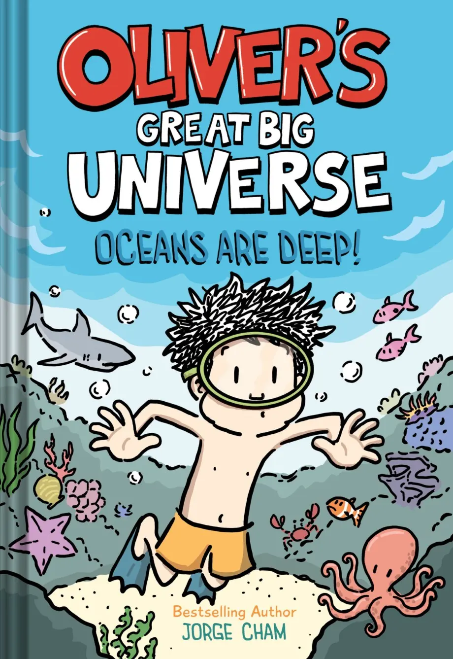 Oliver's Great Big Universe #4: Oceans Are Deep! (Hardcover)