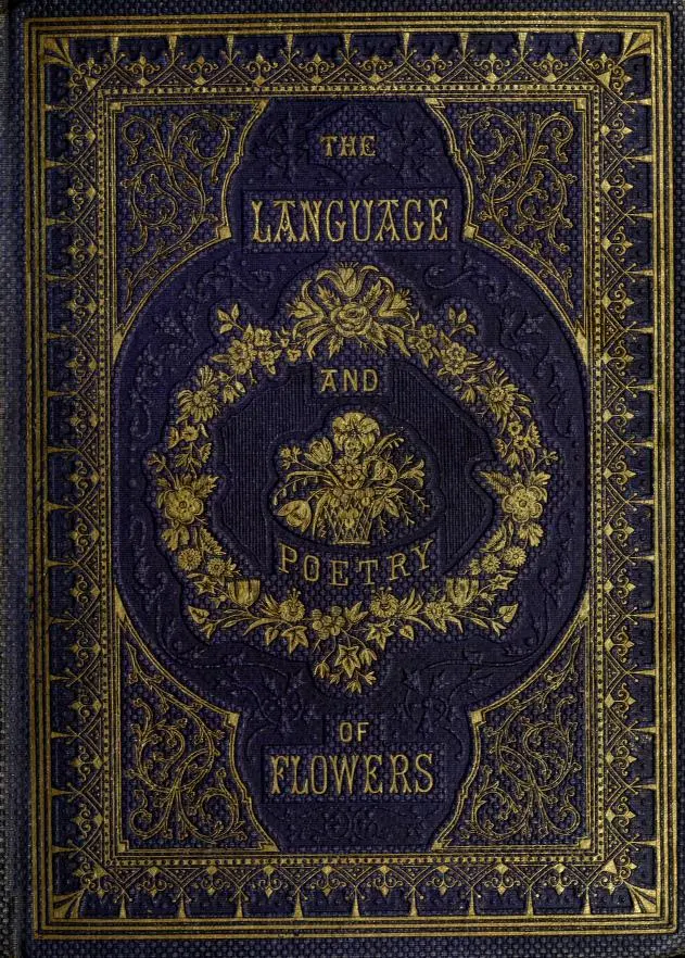 The Language of Flowers: An Alphabet of Floral Emblems (1857)